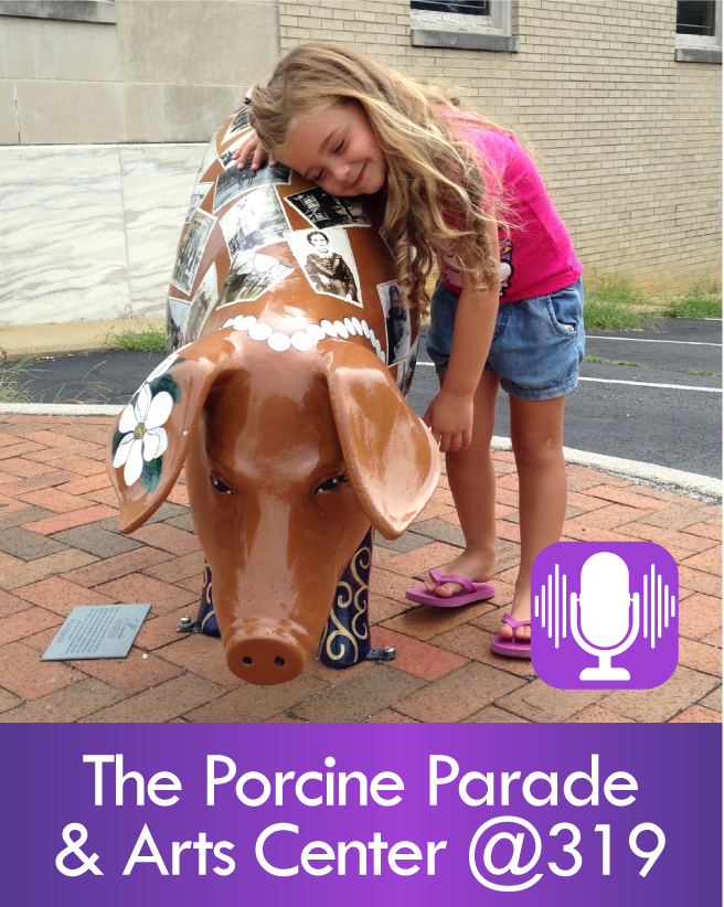 Podcast: Smithfield's Porcine Parade and the Arts Center at 319, Smithfield, VA