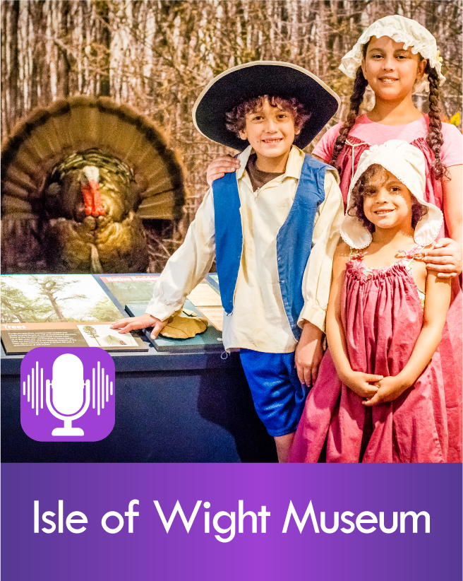 Podcast: Isle of Wight Museum, Smithfield, VA
