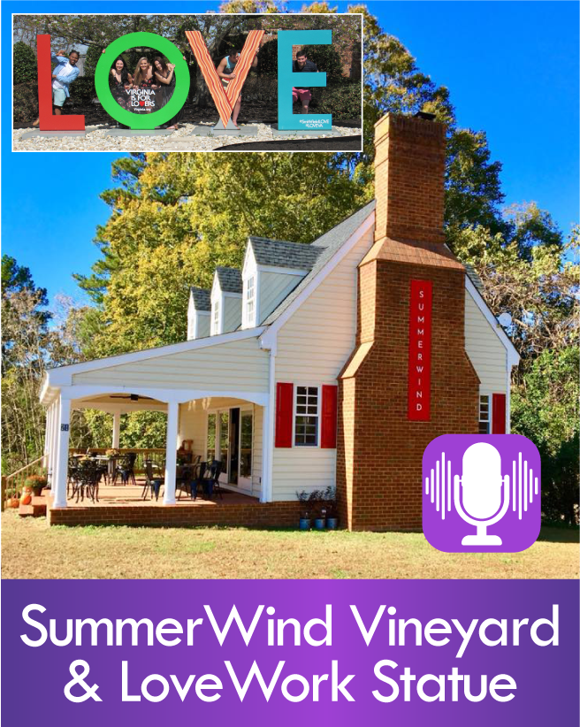 Podcast: SummerWind Vineyard and LOVEwork Statue, Smithfield, VA